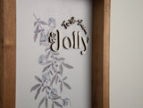 Tis The Season To Be Jolly - Laser Cut - UV print
