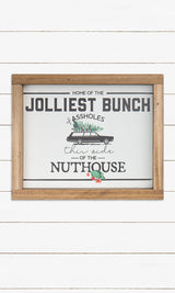 Home Of The Jolliest Bunch Of Assholes