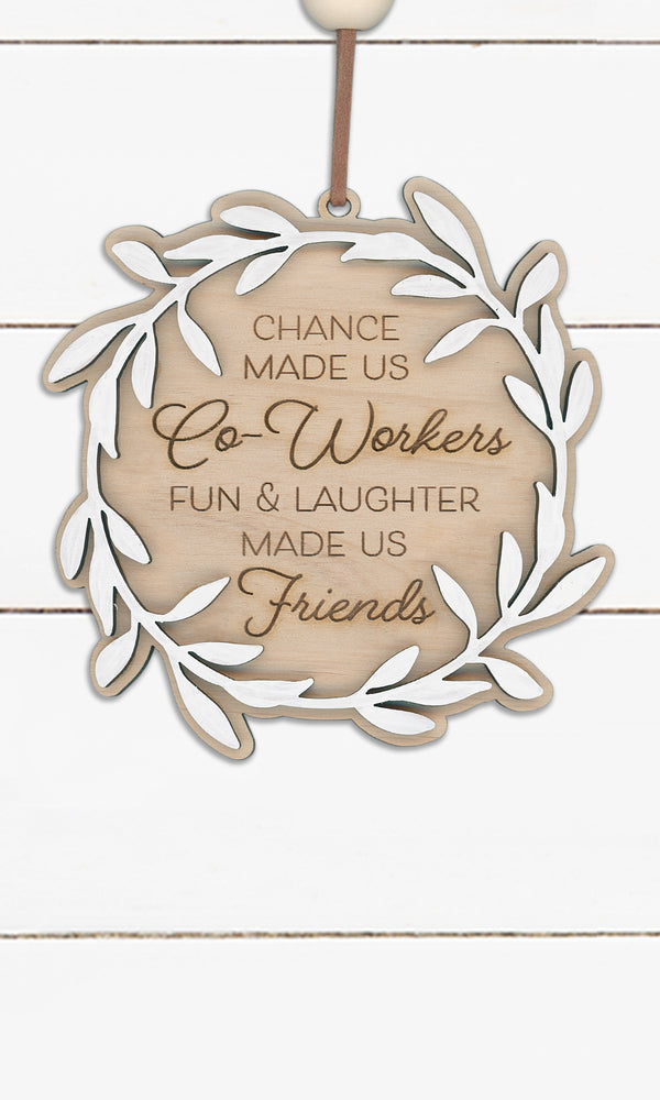 2023 - Chance Made Us Co-Workers Fun & Laughter Made Us Friends - Ornament