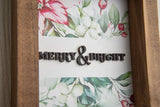 Merry & Bright - Laser Cut & UV Printed Graphics