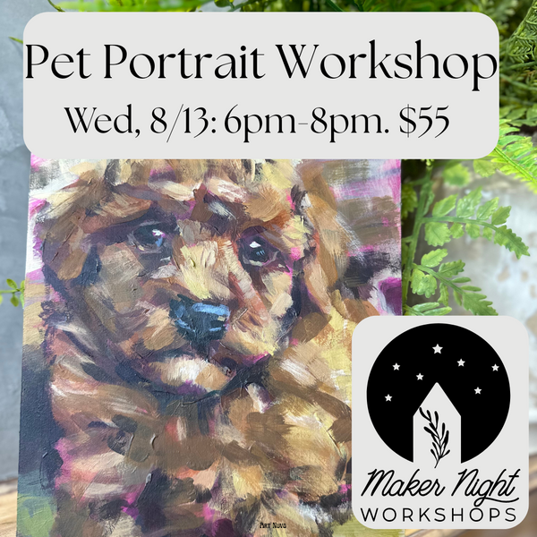 Pet Portrait Workshop, Wednesday, August 13: 6pm-8pm