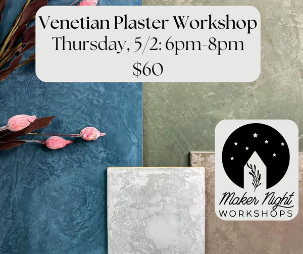 Venetian Plaster Workshop, 5/2: 6pm-8pm