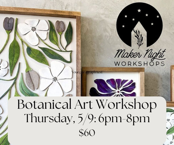 Botanical Art Workshop, 5/9/24 6pm-8pm