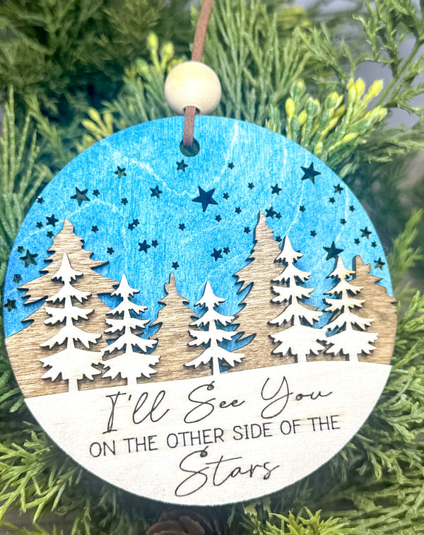 I’ll see you on the other side of the stars Ornament