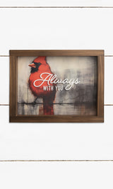 Always With You Cardinal - UV print & Laser Cut Acrylic Lettering