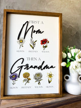 First a Mom Then a Grandma - Floral Birth Month Sign - Custom UV Print and Laser Cut Letters