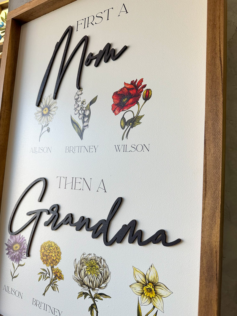 First a Mom Then a Grandma - Floral Birth Month Sign - Custom UV Print and Laser Cut Letters