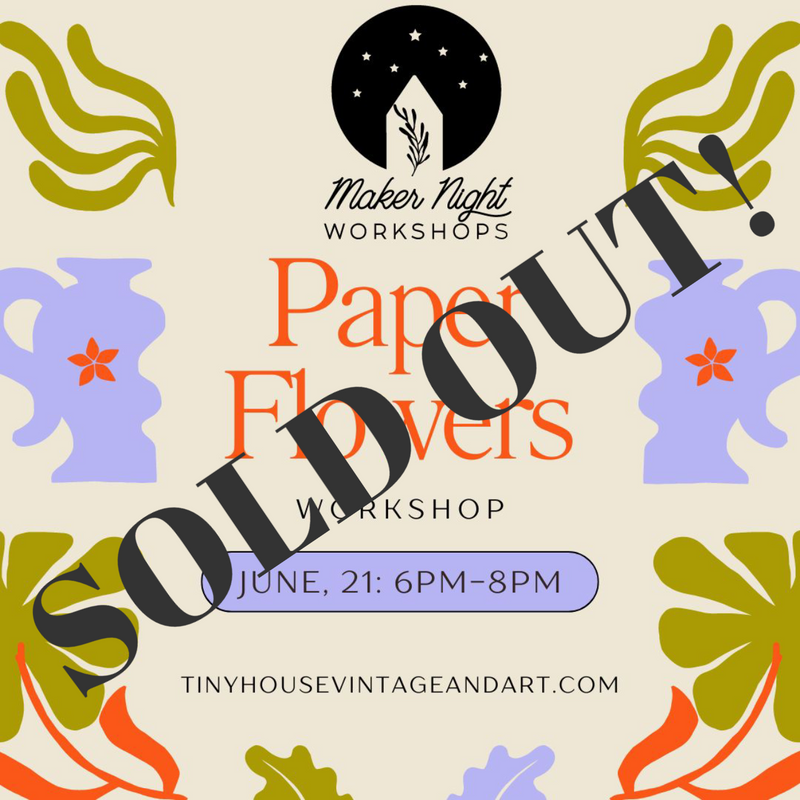 SOLD OUT: Paper Flowers Workshop, June 21 6pm-8pm