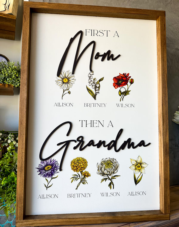 First a Mom Then a Grandma - Floral Birth Month Sign - Custom UV Print and Laser Cut Letters