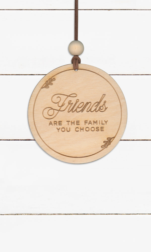 Friends Are The Family You Choose - Round, Ornament