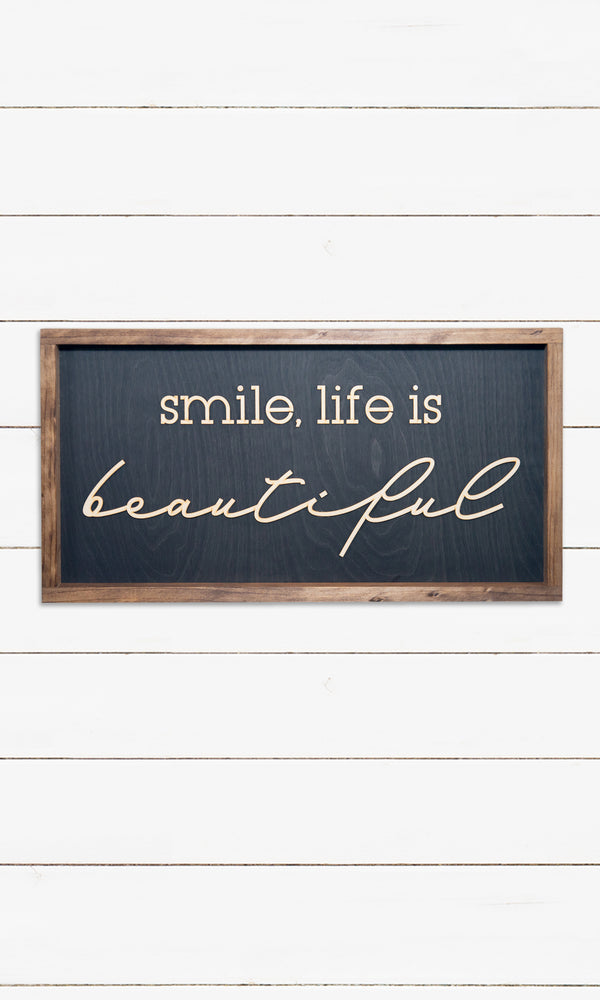 Smile, Life is Beautiful