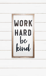 Work Hard, Be Kind
