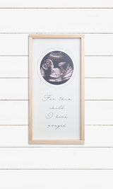 For this child I have prayed - Ultrasound - Photo Sign